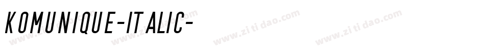 Komunique-Italic字体转换
