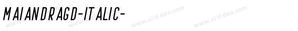 MaiandraGD-Italic字体转换