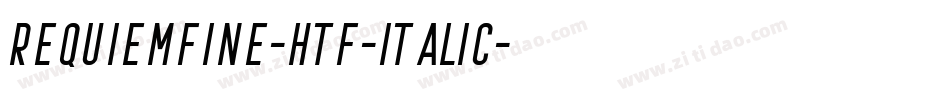 RequiemFine-HTF-Italic字体转换