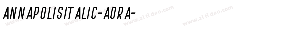 AnnapolisItalic-AoRA字体转换