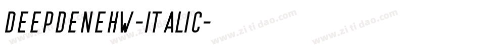 DeepdeneHW-Italic字体转换