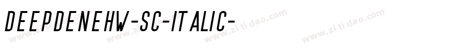 DeepdeneHW-SC-Italic字体转换