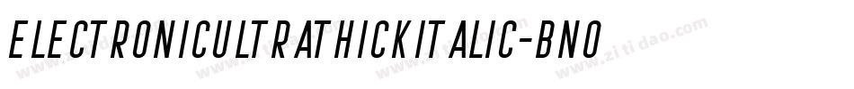 ElectronicUltrathickItalic-Bnol字体转换