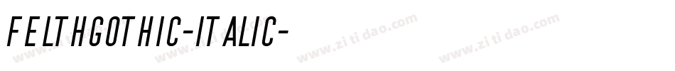 Felthgothic-Italic字体转换