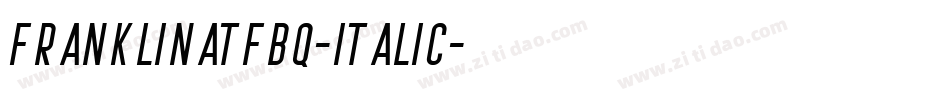 FranklinATFBQ-Italic字体转换