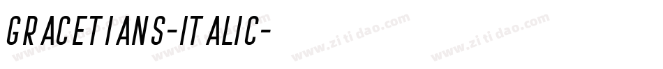 GRACETIANS-Italic字体转换