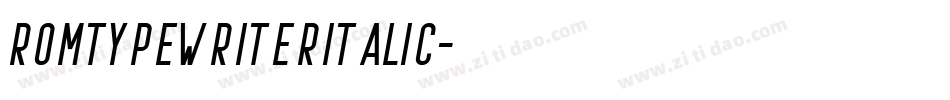 RomtypewriterItalic字体转换