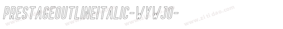 PrestageOutlineItalic-WyWjO字体转换