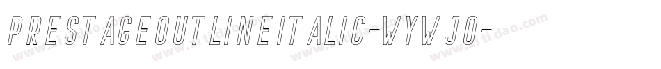 PrestageOutlineItalic-WyWjO字体转换