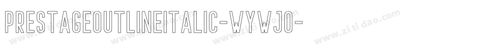 PrestageOutlineItalic-WyWjO字体转换