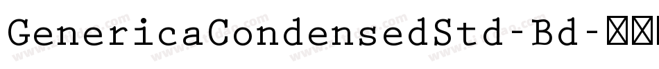 GenericaCondensedStd-Bd字体转换