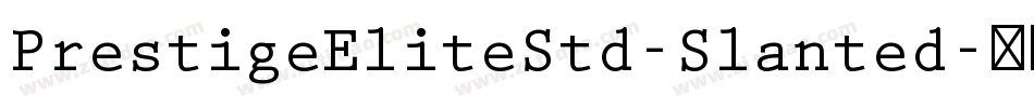 PrestigeEliteStd-Slanted字体转换