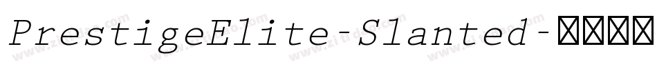 PrestigeElite-Slanted字体转换