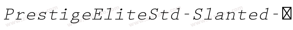 PrestigeEliteStd-Slanted字体转换