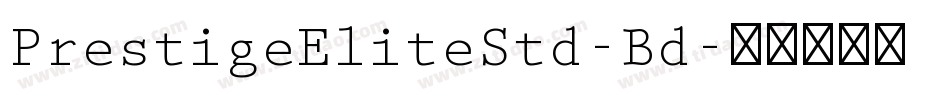PrestigeEliteStd-Bd字体转换