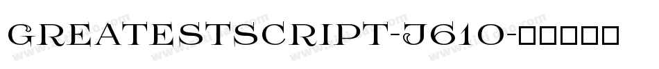 Greatestscript-J61o字体转换