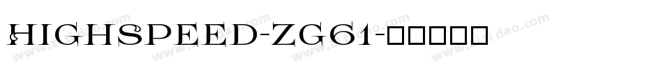 HighSpeed-zg61字体转换