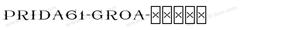 Prida61-Groa字体转换