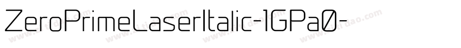 ZeroPrimeLaserItalic-1GPa0字体转换