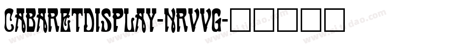 CabaretDisplay-nRvVg字体转换