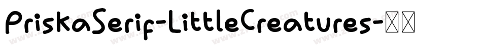 PriskaSerif-LittleCreatures字体转换