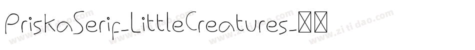 PriskaSerif-LittleCreatures字体转换