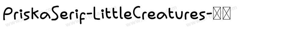 PriskaSerif-LittleCreatures字体转换