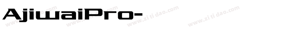 AjiwaiPro字体转换
