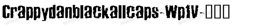 Crappydanblackallcaps-Wp1V字体转换