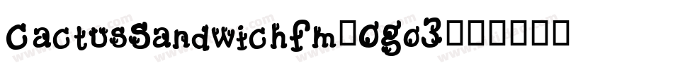 CactusSandwichFm-OGo3字体转换