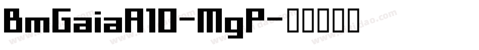 BmGaiaA10-MgP字体转换