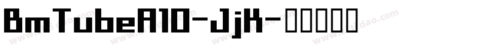 BmTubeA10-JjK字体转换
