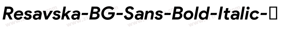 Resavska-BG-Sans-Bold-Italic字体转换