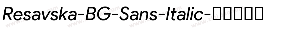 Resavska-BG-Sans-Italic字体转换