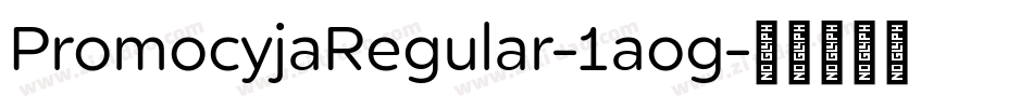 PromocyjaRegular-1aog字体转换
