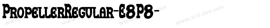 PropellerRegular-E8P8字体转换