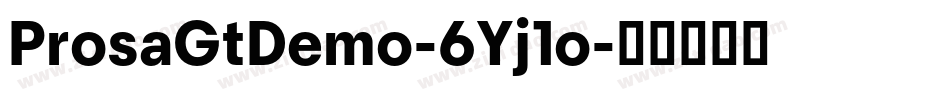 ProsaGtDemo-6Yj1o字体转换