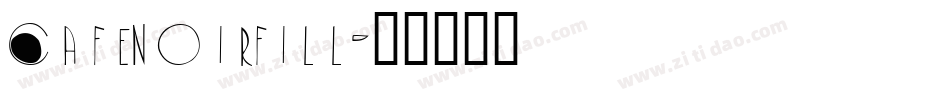 CafeNoirFill字体转换