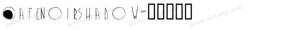 CafeNoirShadow字体转换
