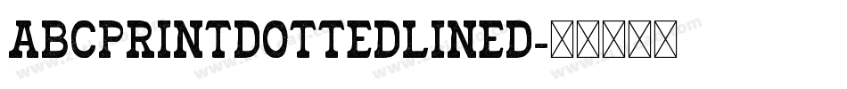 AbcPrintDottedLined字体转换