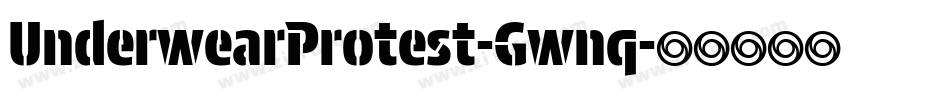 UnderwearProtest-Gwnq字体转换 UnderwearProtest-Gwnq字体转换