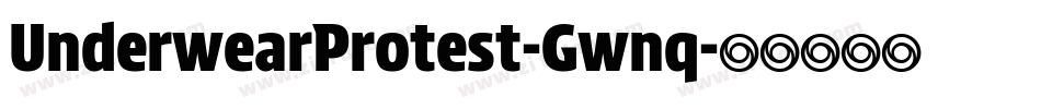 UnderwearProtest-Gwnq字体转换 UnderwearProtest-Gwnq字体转换