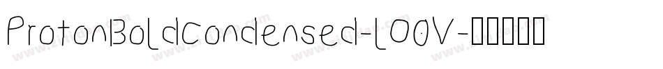 ProtonBoldCondensed-lO0V字体转换