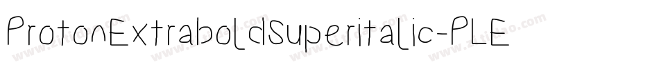 ProtonExtraboldSuperitalic-PLEm字体转换