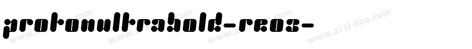 ProtonUltrabold-ReO3字体转换