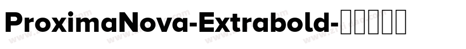ProximaNova-Extrabold字体转换