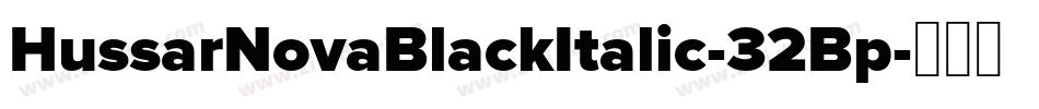 HussarNovaBlackItalic-32Bp字体转换