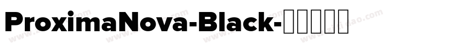 ProximaNova-Black字体转换