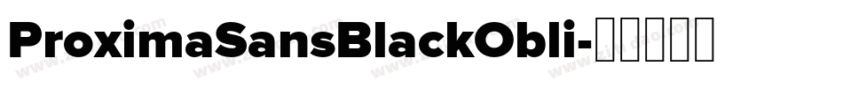 ProximaSansBlackObli字体转换