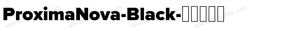 ProximaNova-Black字体转换